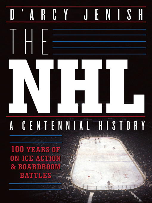 Title details for The NHL by D'Arcy Jenish - Wait list